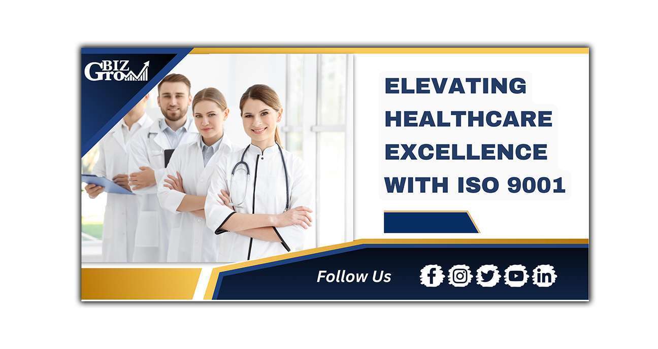 Elevating Healthcare Excellence with ISO 9001