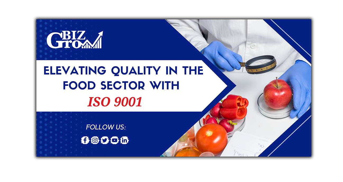 Elevating Quality in the Food Sector with ISO 9001