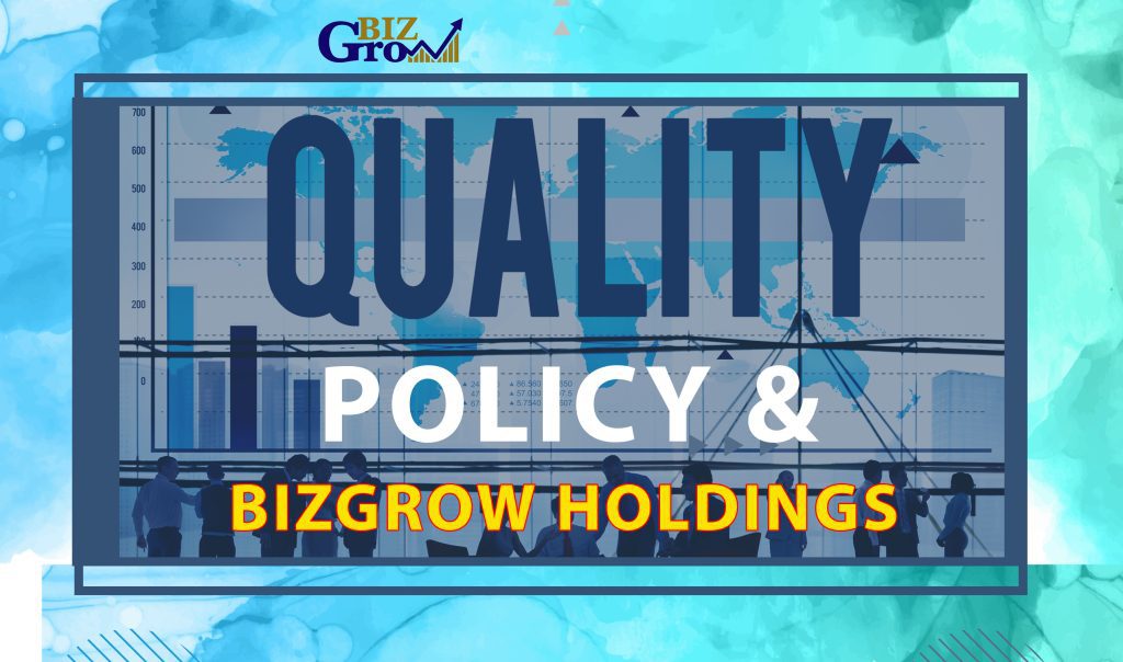 Quality Policy and BizGrow Holdings