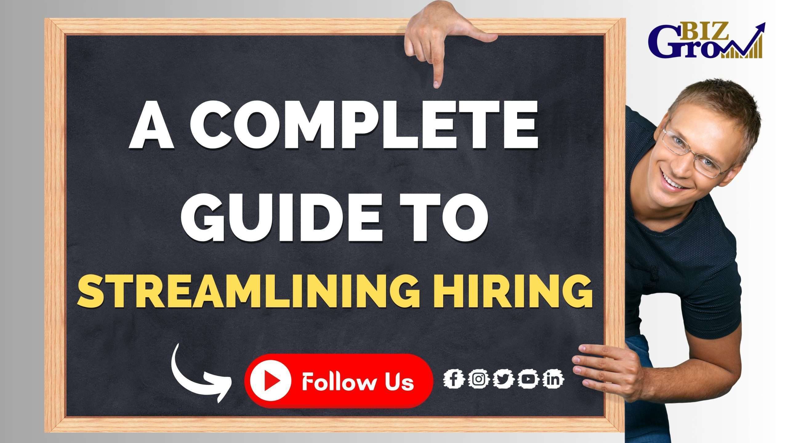 A Complete Guide to Streamlining Hiring