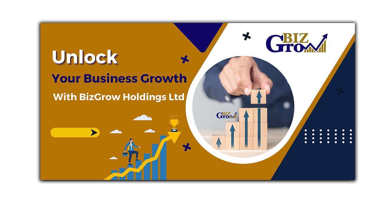 Unlock Your Business Growth with BizGrow Holdings Ltd