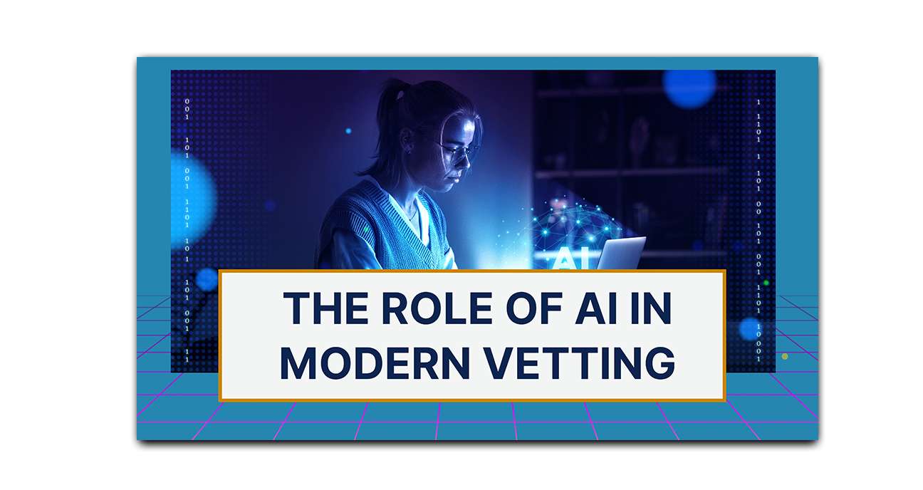 The Key Role of AI in Modern Vetting