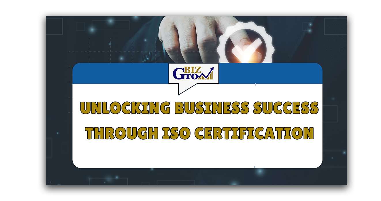 Unlocking Business Success through ISO Certification